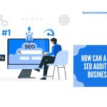 How Can a Local SEO Audit Help Businesses?